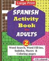9781706663881-1706663889-SPANISH Activity Book for ADULTS; Vol.2 (Fun SPANISH ACTIVITY Challenge Series) (Spanish Edition)