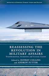 9781137513755-1137513756-Reassessing the Revolution in Military Affairs: Transformation, Evolution and Lessons Learnt (Initiatives in Strategic Studies: Issues and Policies)