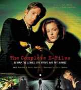 9781933784724-1933784725-The Complete X-Files: Behind the Series the Myths and the Movies