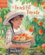 9781534111387-1534111387-The Peach Pit Parade: A World War I Story (Tales of Young Americans)