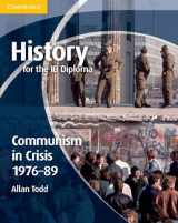 9781107649279-1107649277-History for the IB Diploma: Communism in Crisis 1976–89