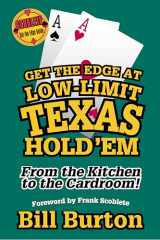 9781566251891-1566251893-Get the Edge At Low-Limit Texas Hold'em (Scoblete Get-The-Edge)