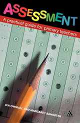 9780826484635-0826484638-Assessment: A Practical Guide for Primary Teachers