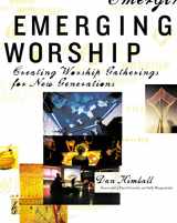 9780310256441-0310256445-Emerging Worship: Creating Worship Gatherings for New Generations