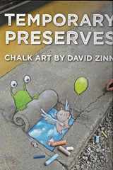 9780991220618-0991220617-Temporary Preserves Chalk Art by David Zinn