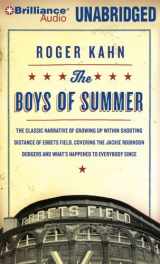 9781423377689-1423377680-The Boys of Summer: The Classic Narrative of Growing Up Within Shouting Distance of Ebbets Field, Covering the Jackie Robinson Dodgers, and What's Happened to Everybody Since