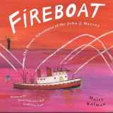 9780142403624-0142403628-Fireboat: The Heroic Adventures of the John J. Harvey (Picture Puffin Books)