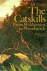 9780879511623-0879511621-The Catskills: From Wilderness to Woodstock