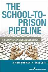 9780826194589-0826194583-The School-To-Prison Pipeline: A Comprehensive Assessment