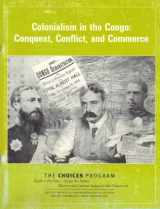9781891306921-1891306928-Colonialism in the Congo: Conquest, Conflict, and Commerce