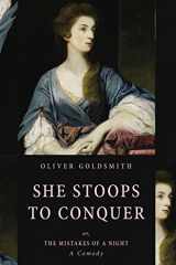 9781535105675-1535105674-She Stoops to Conquer: or, The Mistakes of a Night (A Comedy)