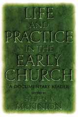 9780814756492-0814756492-Life and Practice in the Early Church: A Documentary Reader