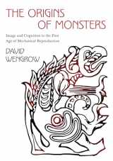 9780691159041-0691159041-The Origins of Monsters: Image and Cognition in the First Age of Mechanical Reproduction (The Rostovtzeff Lectures, 2)