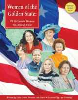 9780972341066-0972341064-Women of the Golden State: 25 California Women You Should Know (America's Notable Women)