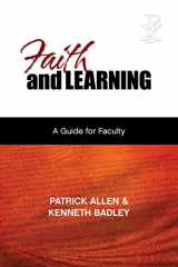 9780891124115-089112411X-Faith and Learning: A Practical Guide for Faculty