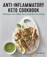 9781647399627-1647399629-Anti-Inflammatory Keto Cookbook: 100 Recipes and a 2-Week Plan to Jump-Start Your Healing