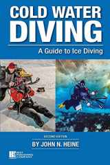 9781930536876-1930536879-Cold Water Diving: A Guide to Ice Diving
