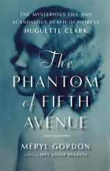 9781455512638-145551263X-The Phantom of Fifth Avenue: The Mysterious Life and Scandalous Death of Heiress Huguette Clark