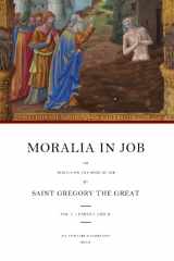 9781478343851-1478343850-Moralia in Job: or Morals on the Book of Job, Vol. 1 - Parts 1 and 2 (Books 1-10) (Moralia in Job (Morals on the Book of Job))