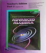 9780130585110-0130585114-Advanced Algebra, Part 2, Chapters 7-13, Teacher's Edition (University of Chicago School Mathematics Project)