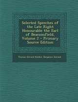 9781287976448-1287976441-Selected Speeches of the Late Right Honourable the Earl of Beaconsfield, Volume 2