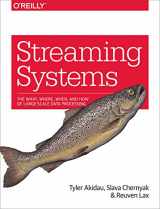 9781491983874-1491983876-Streaming Systems: The What, Where, When, and How of Large-Scale Data Processing