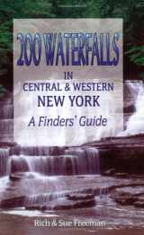 9781930480018-1930480016-200 Waterfalls in Central and Western New York - A Finders' Guide