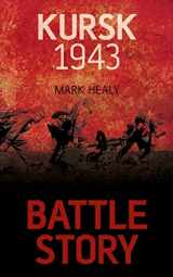 9780752480565-0752480561-Battle Story: Kursk 1943