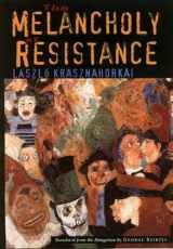 9780811215046-0811215040-The Melancholy of Resistance (New Directions Paperbook)