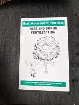 9781881956822-1881956822-Best Management Practices Tree and Shrub Fertilization,3rd Edition