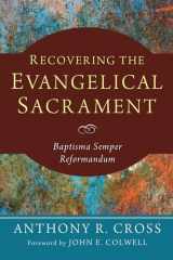 9781498266345-1498266347-Recovering the Evangelical Sacrament
