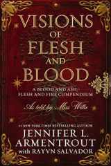 9781957568324-1957568321-Visions of Flesh and Blood: A Blood and Ash/Flesh and Fire Compendium