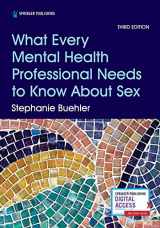 9780826135889-0826135889-What Every Mental Health Professional Needs to Know About Sex, Third Edition
