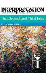9780804231473-0804231478-First, Second, and Third John: Interpretation: A Bible Commentary for Teaching and Preaching