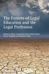 9781849466554-1849466556-The Futures of Legal Education and the Legal Profession