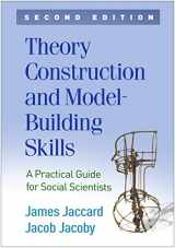 9781462542437-1462542433-Theory Construction and Model-Building Skills: A Practical Guide for Social Scientists (Methodology in the Social Sciences Series)
