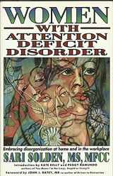 9781887424059-1887424059-Women with Attention Deficit Disorder: Embracing Disorganization at Home and in the Workplace