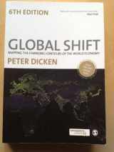 9781849207676-1849207674-Global Shift: Mapping the Changing Contours of the World Economy