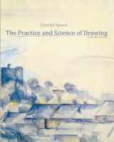 9781452810003-1452810001-The Practice and Science of Drawing: Fully Illustrated