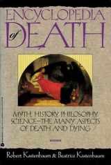 9780380719525-0380719525-Encyclopedia of Death/Myth, History, Philosophy, Science - The Many Aspects of Death and Dying