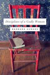 9781433537912-1433537915-Disciplines of a Godly Woman (Redesign)