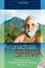 9780955573064-0955573068-Arunachala Shiva: Commentaries On Sri Ramana Maharshi's Teachings--Who Am I? (includes preview DVD and Arunachala Map) (H)