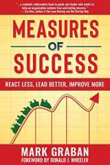 9781733519410-1733519416-Measures of Success: React Less, Lead Better, Improve More