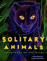 9780593384435-0593384431-Solitary Animals: Introverts of the Wild