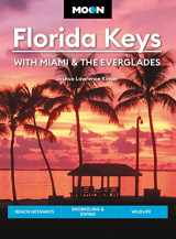 9781640499508-1640499504-Moon Florida Keys: With Miami & the Everglades: Beach Getaways, Snorkeling & Diving, Wildlife (Travel Guide)