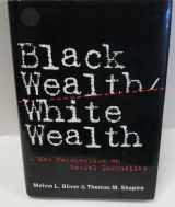 9780415913751-0415913756-Black Wealth/ White Wealth: A New Perspective on Racial Inequality