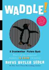 9780761151128-0761151125-Waddle!: A Scanimation Picture Book