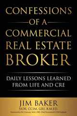 9781701855861-1701855860-Confessions of a Commercial Real Estate Broker: Daily Lessons Learned From Life and CRE