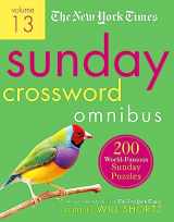 9781250896032-1250896037-New York Times Sunday Crossword Omnibus Volume 13 (New York Times Sunday Crossword Omnibus, 13)