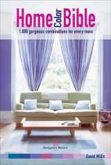 9780061825743-0061825743-Home Color Bible: 1,000 Gorgeous Combinations for Every Room